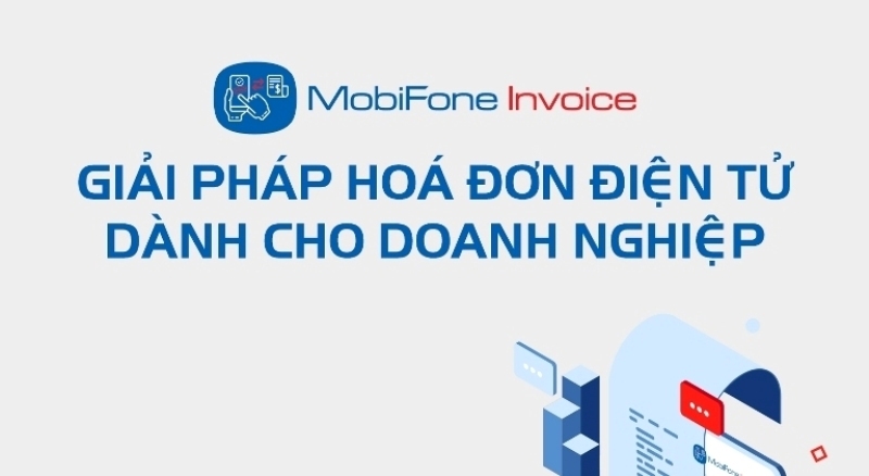 MobiFone Invoice – Lợi ích khi dùng hóa đơn điện tử cho doanh nghiệp