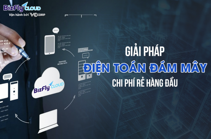 Trọn bộ giải pháp điện toán đám mây chi phí rẻ hàng đầu thị trường cho doanh nghiệp vừa và nhỏ