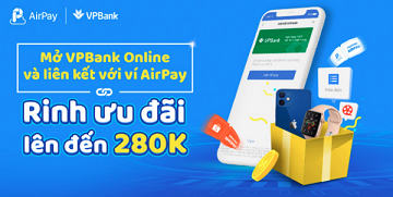 Chủ tài khoản VPBank nhận ngay gói quà tặng 280K khi liên kết với ví AirPay!