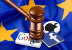 EU sẽ yêu cầu các công ty công nghệ lớn thực hiện trách nhiệm quản lý Internet