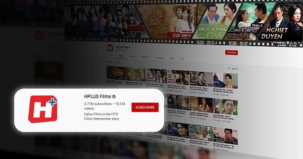 Khám phá HPLUS Films: Một trong những kênh Phim Việt lớn nhất hiện nay