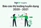 Báo cáo tuyển dụng TopCV: Doanh nghiệp “khát” nhân lực ngành CNTT