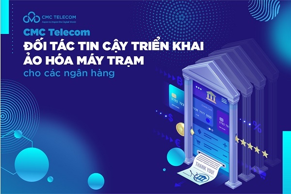CMC Telecom cung cấp dịch vụ ảo hoá máy trạm phục vụ làm việc từ xa cho ngân hàng chỉ trong 1 ngày