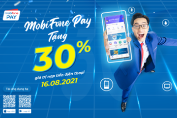 Khuyến mại 30% khi nạp tiền điện thoại qua ví điện tử MobiFonePay tháng 8