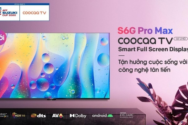 Giải mã sức hút siêu phẩm S6G Pro Max đến từ thương hiệu coocaa TV