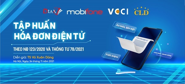 MobiFone tổ chức hội thảo tập huấn Hóa đơn điện tử theo Nghị định 123/2020 và Thông tư 78/2021