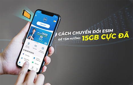 Cách chuyển đổi eSIM để tận hưởng 15GB cực đã