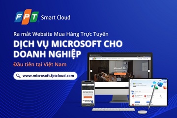 FPT Smart Cloud ra mắt trang mua hàng trực tuyến dịch vụ Microsoft cho doanh nghiệp đầu tiên tại Việt Nam