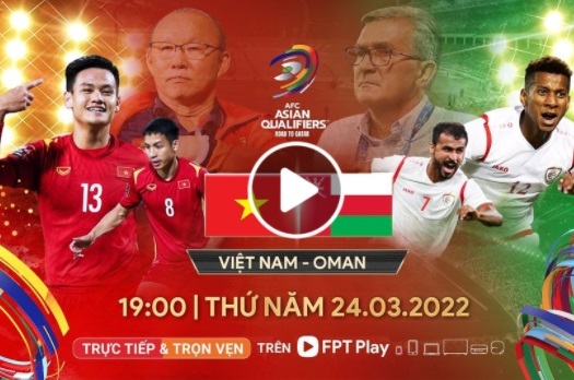 Địa chỉ xem bóng đá trực tuyến Việt Nam vs Oman, 19h00 ngày 24/3