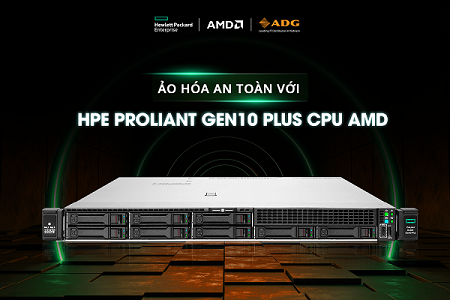 Ảo hóa an toàn với HPE ProLiant Gen10 Plus và CPU AMD EPYC