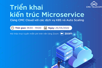 Chuyên gia CMC Telecom bật mí phương thức tối ưu chi phí triển khai hệ thống với CMC K8s