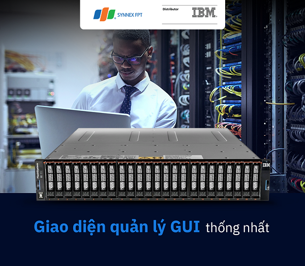 Trung tâm lưu trữ IBM FlashSystem 5000: Giá thành tối ưu, tính năng cao cấp cho doanh nghiệp mới