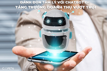 Đánh đòn tâm lý với Chatbot để tăng trưởng doanh thu vượt trội