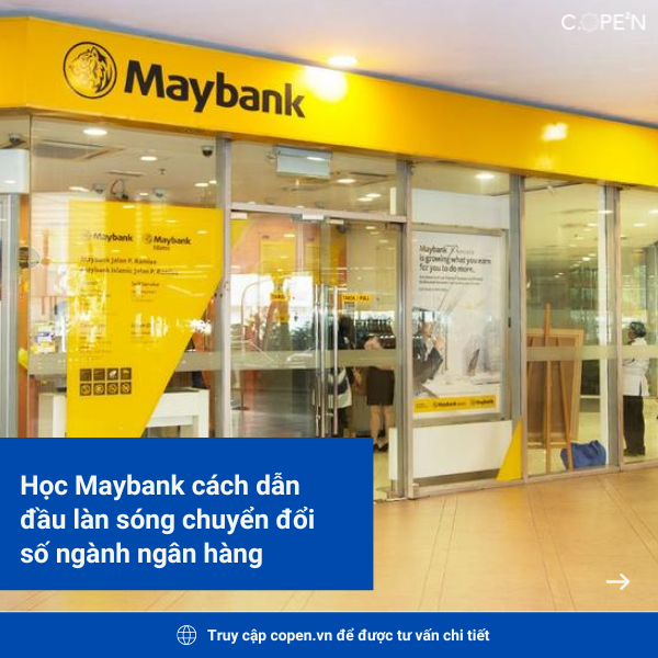 Học Maybank cách dẫn đầu làn sóng chuyển đổi số ngành ngân hàng