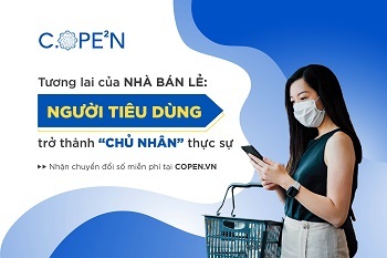 Tương lai của nhà bán lẻ: Người tiêu dùng trở thành “chủ nhân” thực sự