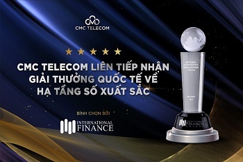 CMC Telecom liên tiếp nhận giải thưởng quốc tế về Hạ tầng số xuất sắc