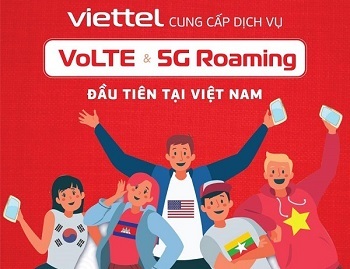 Viettel - Nhà mạng đầu tiên tại Việt Nam cung cấp dịch vụ VoLTE và 5G khi chuyển vùng quốc tế